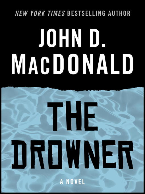 Title details for The Drowner by John D. MacDonald - Available